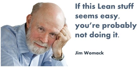 jim womack if this lean stuff seems easy quote